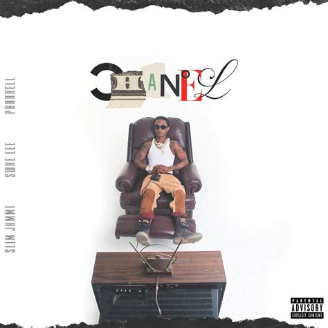 chanel rae sremmurd zippysharechanel phrases celebres copies|Chanel (feat. Pharrell) [From Jxmtro] .